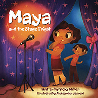 Maya and the Stage Fright by Vicky Weber