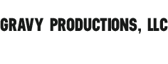 GRAVY PRODUCTIONS, LLC